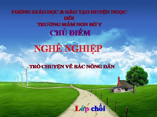 KPKH Tro chuyen ve nghe nong 5-6 tuoi