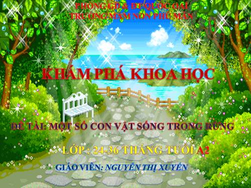 MOT SO CON VAT SONG TRONG RUNG 24-36 THANG