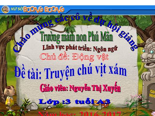 Truyen Chu Vit Xam 3 tuoi.ppt