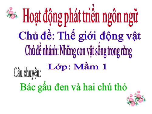 chuyện: Bác gấu đen và hai chú thỏ