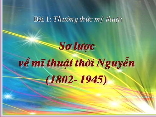 mt thời Nguyễn( Mĩ thuat9)