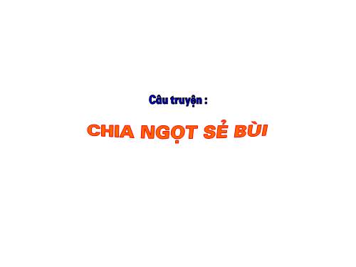 Truyện chia ngọt sẻ bùi