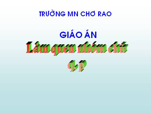 LÀM QUYEN VỚI P- Q