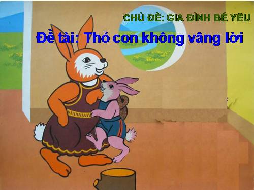 Thỏ con không vâng lời