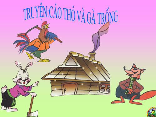 Cáo, thỏ, gà trống