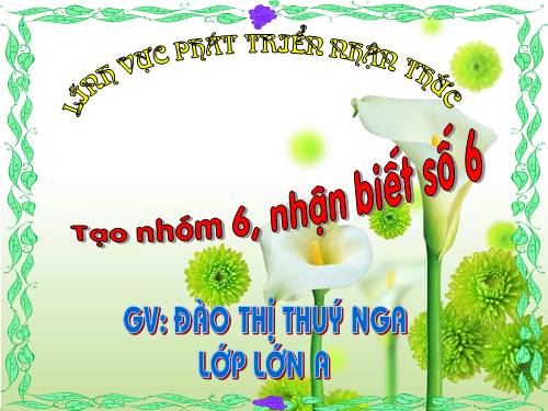 Tạo nhóm có 6 đối tượng nhận biết số 6