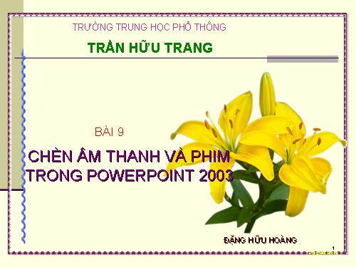 Bai 9 Chen am thanh va phim trong power Poin