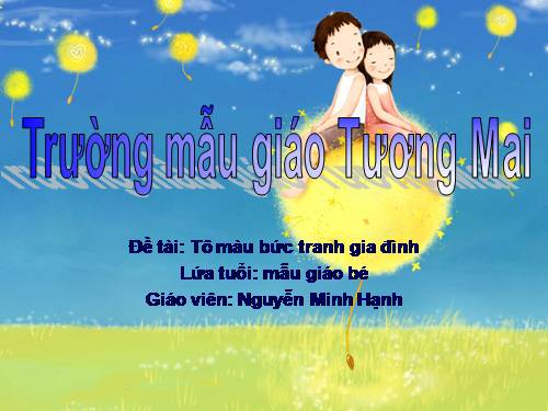 HĐ phát triển thẩm mỹ: Tô màu bức tranh GĐ