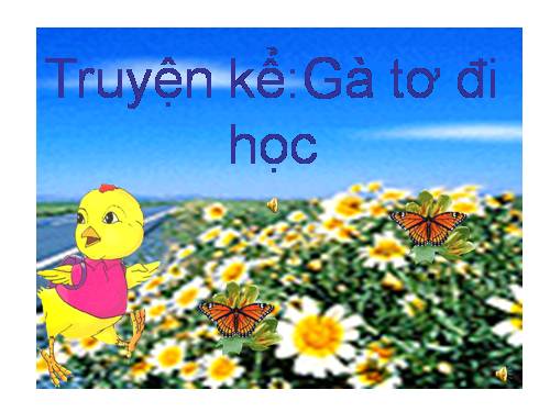 Truyện Gà tơ đi hoc