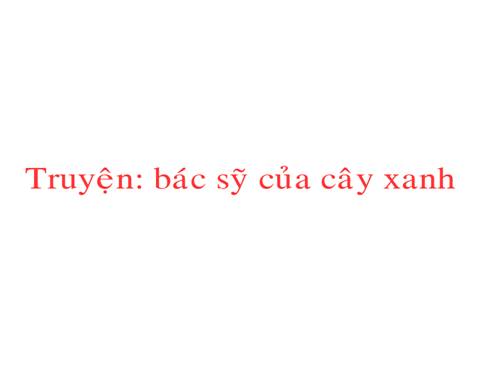 truyen bac sy cay xanh