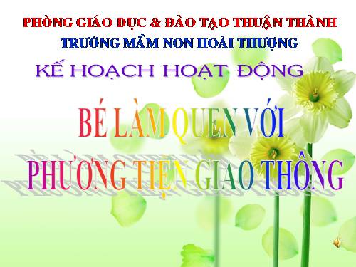 bé tìm hiểu 1 số ptgt