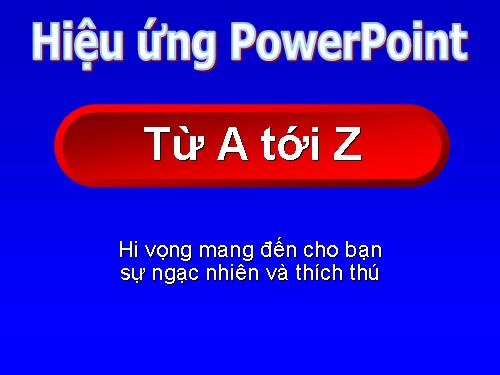 hiệu ứng trên powerpoint HOT nè!!!