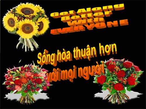 Sống hòa thuận với mọi người!