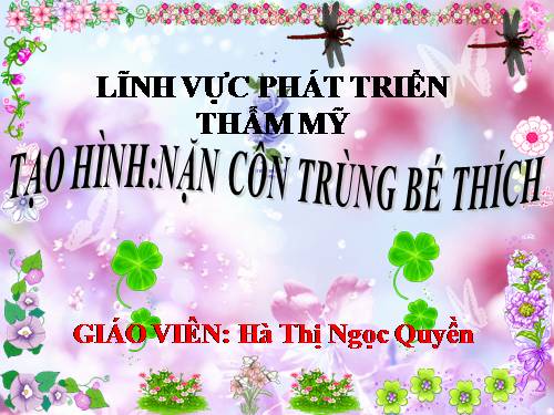 nặn côn trùng bé thích