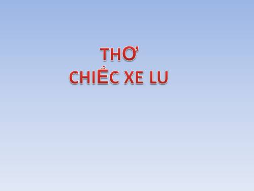 THƠ CHIẾC XE LU