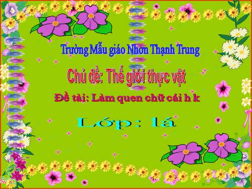 LAM QUEN CHU CAI H,K LOP LA