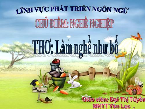 THƠ: LÀM NGHỀ NHƯ BỐ (h/a rất đẹp nhé)