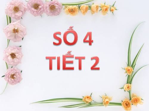 Số 4 tiết 2