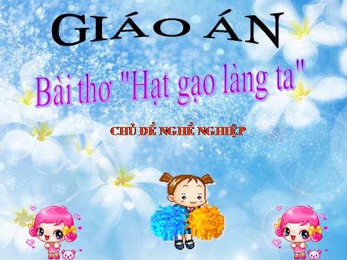 Thơ: Hạt gạo làng ta