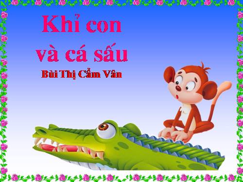 cau chuyen ca sau va khi con