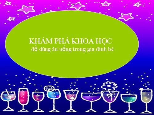 KHÁM PHÁ ĐỒ DÙNG ĂN UỐNG