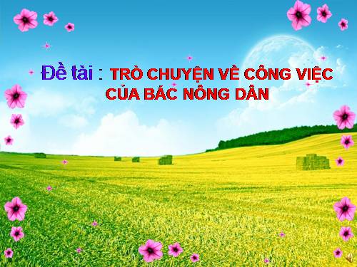 TÌM HIỂU VỀ BÁC NÔNG DÂN