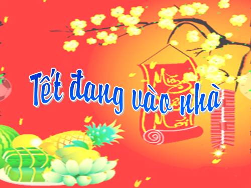 thơ: tết đang vào nhà