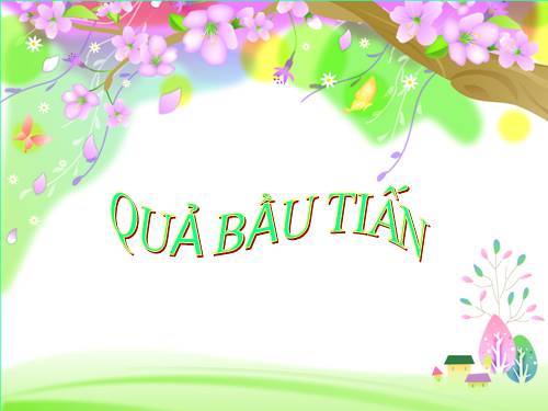 qua bau tien