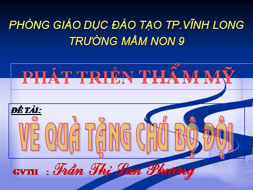 GA CHỦ ĐỀ : QUÊ HƯƠNG ĐẤT NƯỚC BÁC HỒ