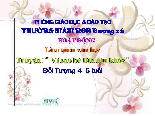 TRUYEN: VI SAO BE BIN NIN KHOC