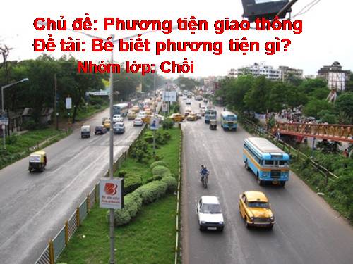 Bé biết phương tiện gì?