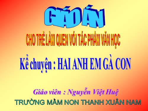 Kể chuyện hai anh em gà con