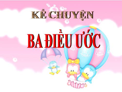 ke chuyen ba dieu uoc