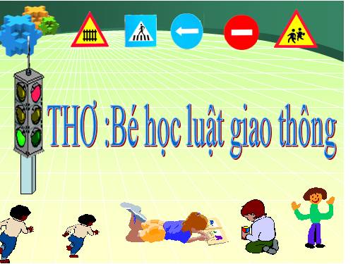 Thơ "Bé học luật giao thông