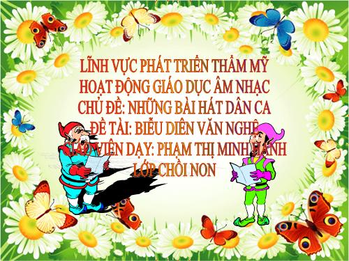 biểu diễn văn nghệ cuối chủ đề - Những kàn điệu dân ca