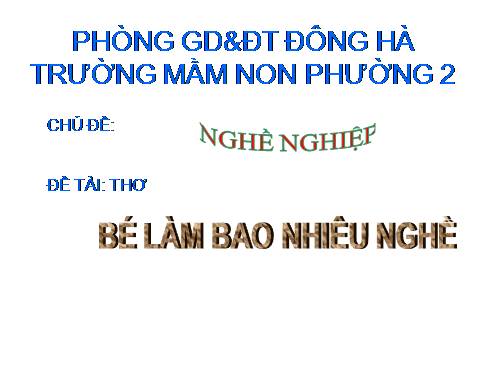 Bé làm bao nhiêu nghề