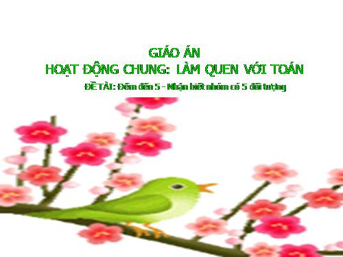 nhận biết các nhóm so luong trong pham vi 5...