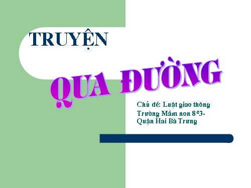 TRuyÖn: Qua ®­êng