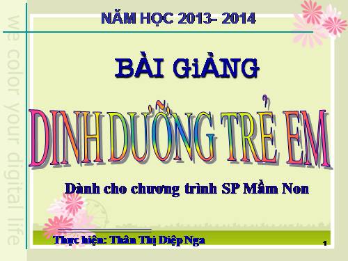 CHƯƠNG III- DINH DƯỠNG TRẺ EM( 1 TỚI 6TUỎI)