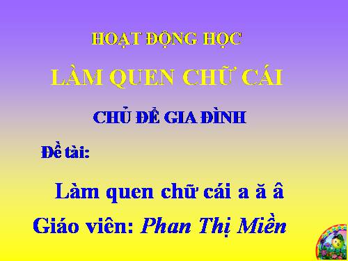 làm quen chữ cái a, ă, â