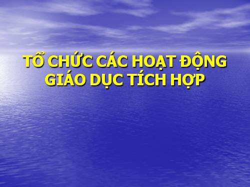 lớp bồi dưỡng hè GDMN của vụ Mn - Tích hợp