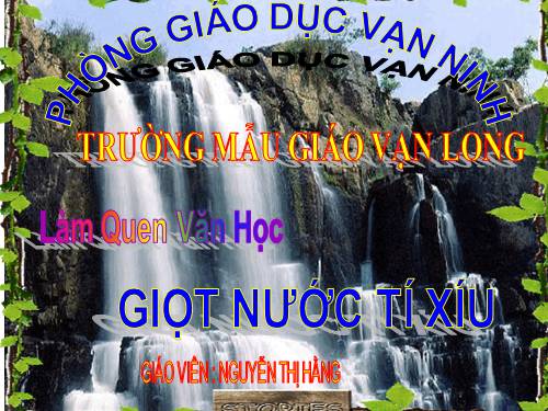 LQVH: GIỌT NƯỚC TÍ XÍU