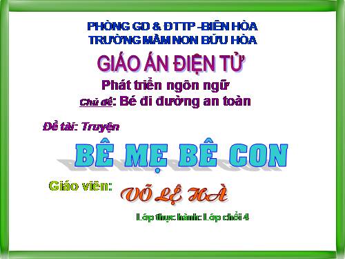 giáo án - truyện - bê mẹ và bê con