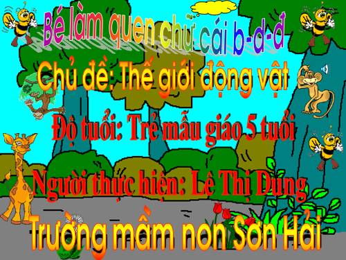 Hoạt động làm quen  với chữ: b, d, đ