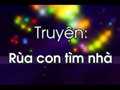 truyen Rùa con tìm nhà