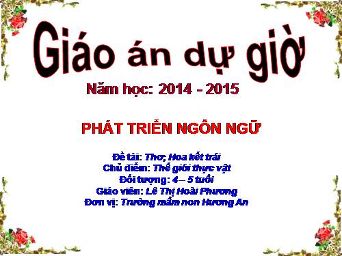 giáo an dạy thơ "Hoa kết trái"