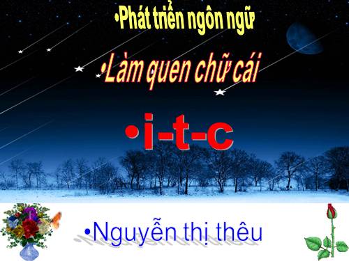 làm quen chữ cái i,t,c