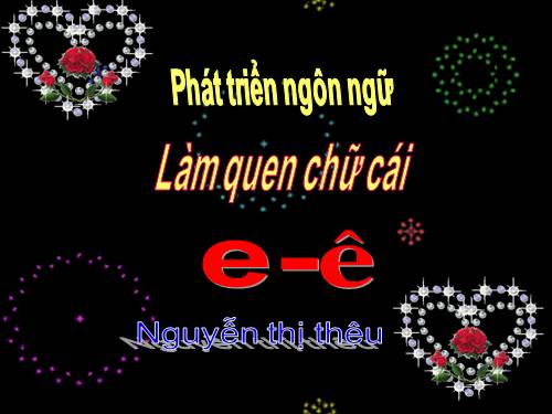 làm quen chữ cái e,ê