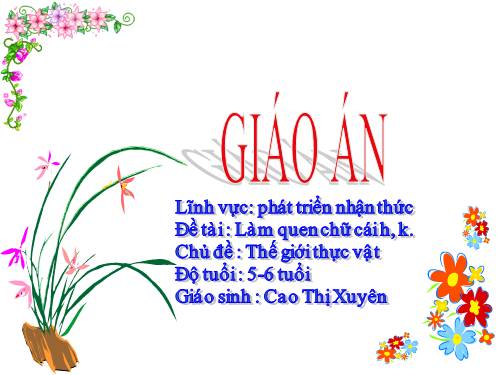 Làm Quen Chữ cái H, K