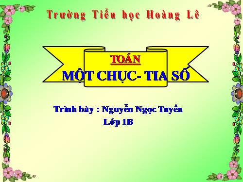 Một chục. Tia số